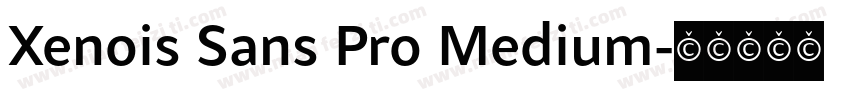 Xenois Sans Pro Medium字体转换